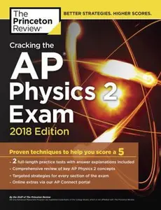 USED-Cracking the AP Physics 2 Exam, 2018 Edition: Proven Techniques to Help You Score a 5 (College Test Preparation) by The Princeton Review (Paperback)