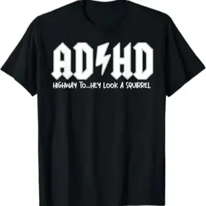 Creative ADHD and Mental Health Graphic Tees for Friends Humorous Awareness Shirts with Unique Slogans and Squirrel Design