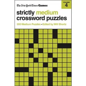 New York Times Games Strictly Medium Crossword Puzzles Volume 4: 200 Medium Puzzles -- New York Times - Paperback