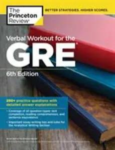 USED-Verbal Workout for the Gre, 6th Edition: 250+ Practice Questions with Detailed Answer Explanations by The Princeton Review (Paperback)