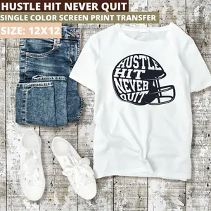 Hustle Hit Never Quit Screen Print Transfer