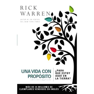 Una vida con propósito: ¿Para qué estoy aquí en la tierra? (The Purpose Driven Life) by Rick Warren [Hardback Book]