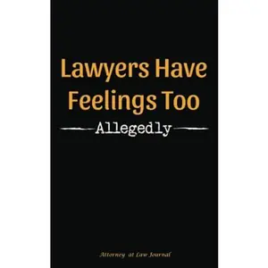USED-Lawyers Have Feelings Too - Allegedly - Attorney at Law Journal: Blank Writing Pad Notebook - Softcover, 100 Lined Pages + 8 Blank (54 Sheets), 5x8 by Best Trendy Choices (Paperback)
