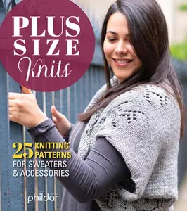 USED-Plus Size Knits: 25 Knitting Patterns for Sweaters & Accessories by Phildar (Paperback)