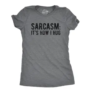 Womens Sarcasm Its How I Hug T Shirt Funny Introvert Loner Sarcastic Novelty Tee Funny Womens T Shirts Cute Vintage Fashion Casual Ladies T-Shirt Gift Sarcastic Tops for Women Funny Introvert Top Women's Dark Grey