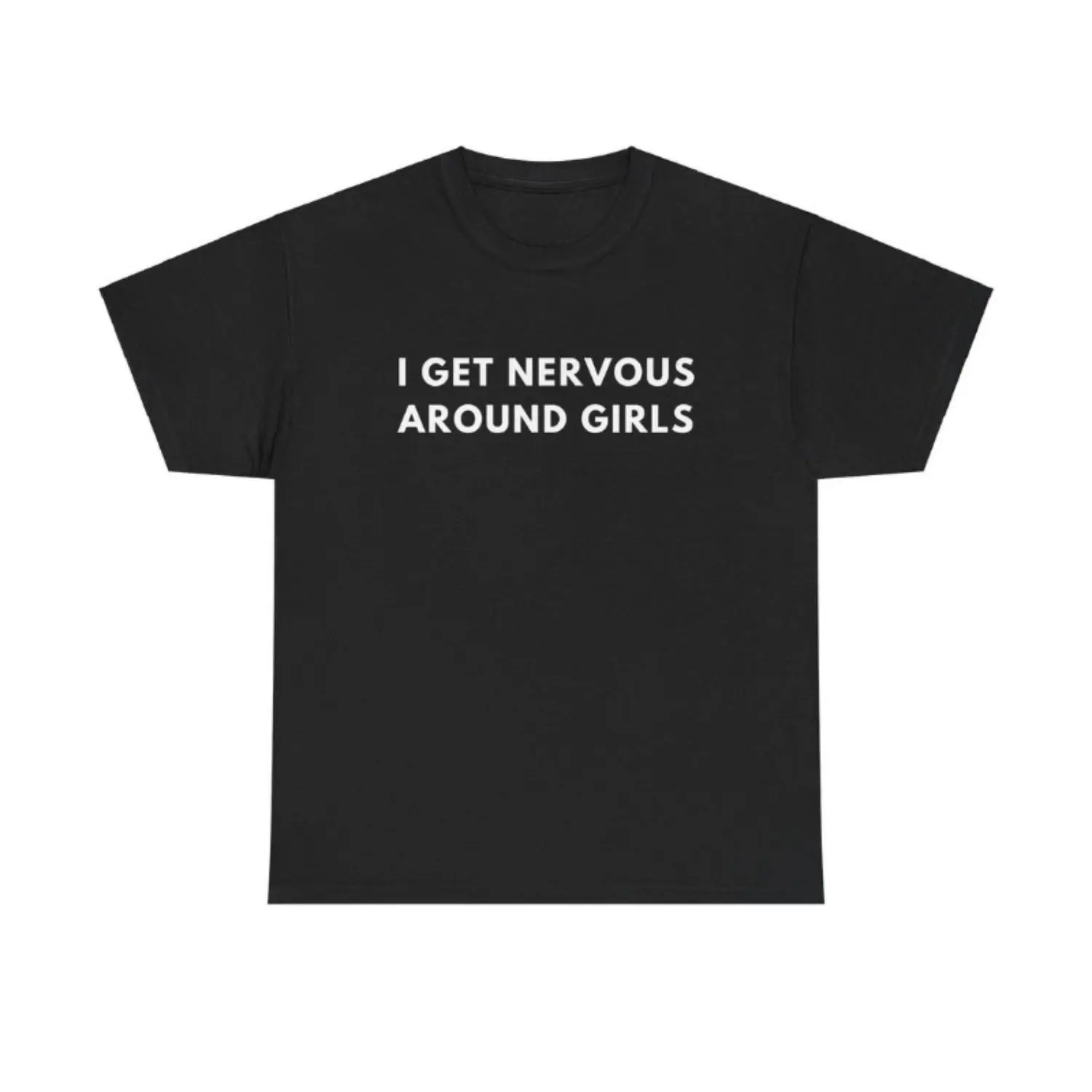 Women's Comfy Nervous Around Girls Graphic T-Shirt - Funny Y2K Trendy Meme Core Ironic Gen Z Love Streetwear Fit