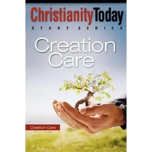 USED-Creation Care (Christianity Today Study Series) by Christianity Today International (Paperback)