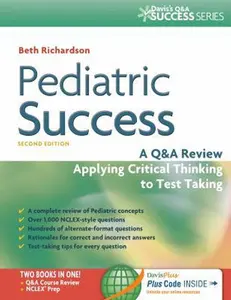 USED-Pediatric Success: A Q&A Review Applying Critical Thinking to Test Taking by Beth Richardson PhD  RN  CPNP  FAANP (Paperback)
