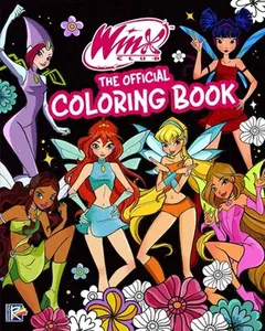 Winx Club: The Official Coloring Book -- Editors of Ulysses Press, Paperback