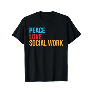 100% Cotton  Social Worker Shirt Peace Love Social Work T-Shirt
