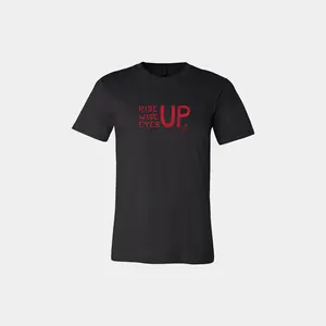 Rise Up, Wise Up, Eyes Up Unisex T-Shirt