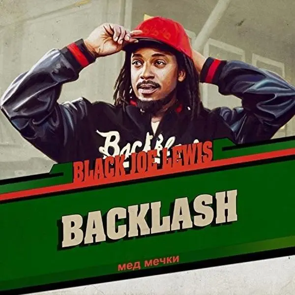 Black Joe Lewis Band - Backlash English Music CD, Digipack Packaging, No Age Restriction, Party-Driven Groove-Worthy New Songs