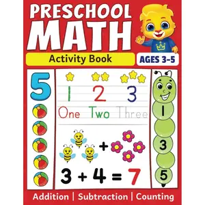 Preschool Math Activity Book: Learn to Count, Number Tracing, Addition and Subtraction | Fun Educational Workbook for Kids | Toddler & Preschool Learning Activities for 3-5 Year Olds Paperback – February 8, 2023