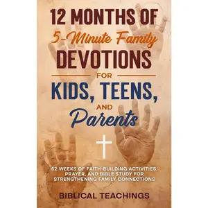 USED-12 Months of 5-Minute Family Devotions For Kids, Teens, And Parents: 52 Weeks of Faith-Building Activities, Prayer, And Bible Study For Strengthening by Teachings, Biblical (Paperback)