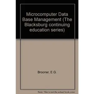 USED-Microcomputer Data-Base Management (Blacksburg Continuing Education Series) by Ernie Brooner (Paperback)