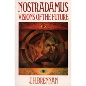 USED-Nostradamus: Visions of the Future by J. H. Brennan (Paperback)