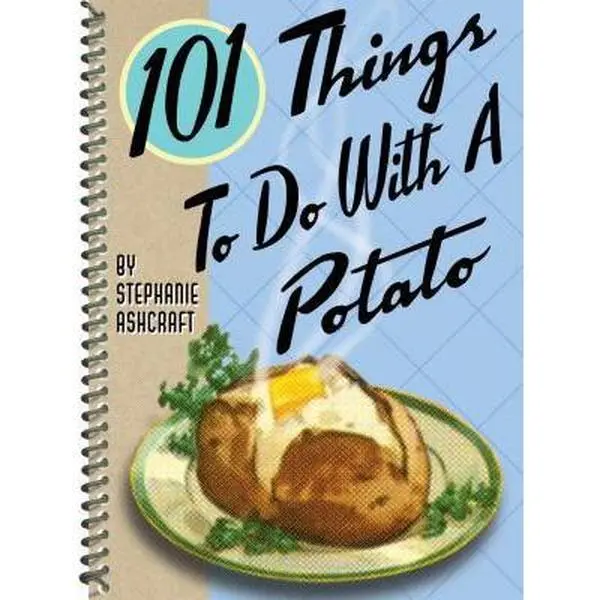 Used Cooking Cookbook to Buy - 101 Things to Do with a Potato by Stephanie Ashcraft (Softcover, English, 0.71 lbs, Good/Like New), 2004 Edition