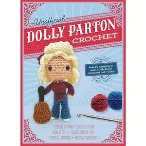 Unofficial Dolly Parton Book and Crochet Kit: Includes Everything to Make a Dolly Parton Amigurumi Doll and Guitar – 7 Colors of Yarn, Crochet Hook, ... Book (Unofficial Personality Crochet Kits)
