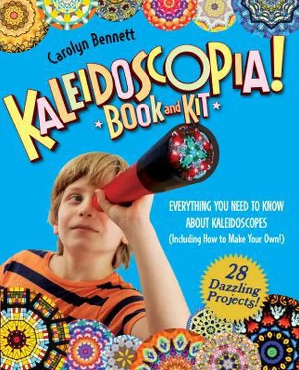 Used Copy English Text Kaleidoscopia! Book and Kit - Everything You Need to Know About Kaleidoscopes (Including How to Make Your Own!) by Carolyn Bennett (Hardcover)