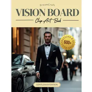 2025 DreamCraft Gentleman Vision Board Clip Art Book: Manifest Aristocratic Elegance and Millionaire Success with 600+ Sophisticated Images, Quotes, ... Modern Man (Ultimate Vision Board Supplies) Paperback – December 27, 2024