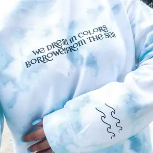 We Dream In Colors Borrowed From The Sea Tie Dye Crewneck Sweatshirt Sweater Breathable Comfort Cotton Fabric