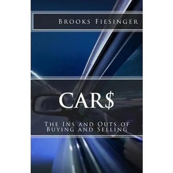 USED-Car$: The Ins and Outs of Buying and Selling by Fiesinger, Brooks R. (Paperback)