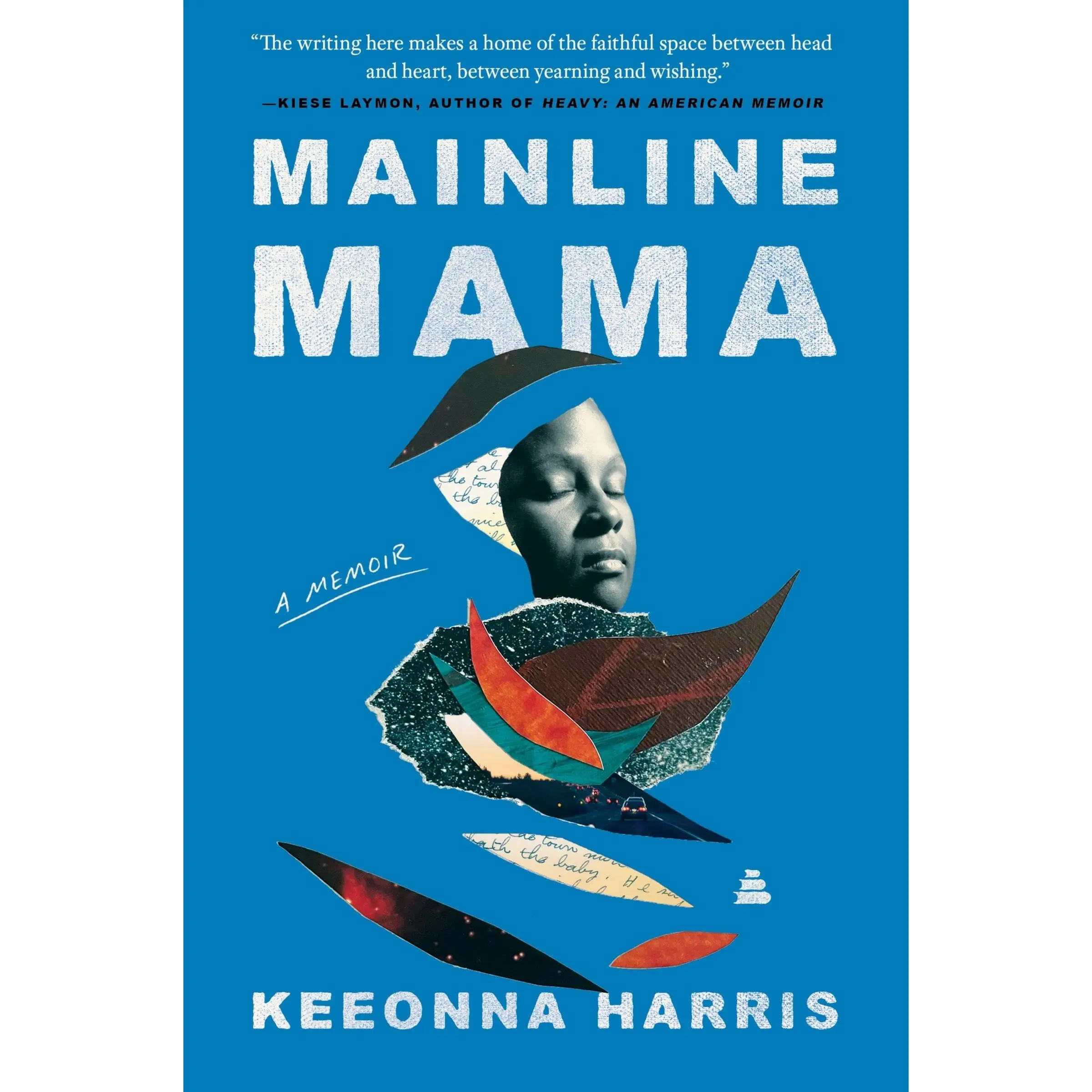 Mainline Mama: A Memoir by Keeonna Harris [Paperback Book]
