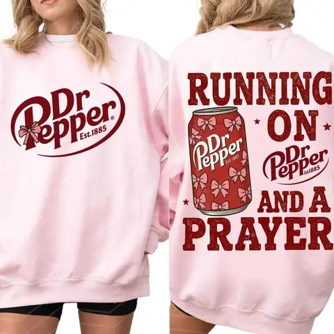 Running on Dr Pepper and a Prayer 2 Sided Crewneck Sweatshirt, Funny Dr Pepper Caffeine Lover Tee, Retro Soda Shirt, 100% Cotton Top