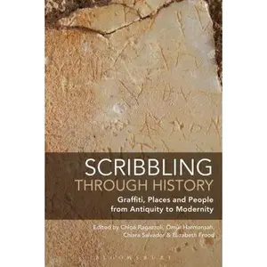 USED-Scribbling Through History: Graffiti, Places and People from Antiquity to Modernity (Hardcover)