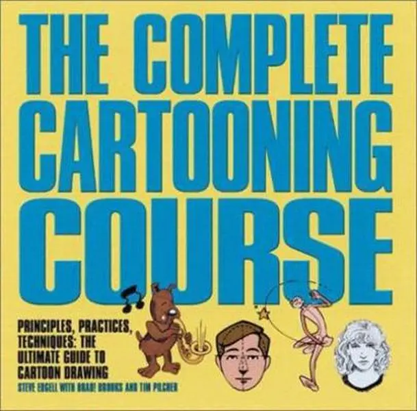 USED-The Complete Cartooning Course: Principles, Practices, Techniques by Steve Edgell (Paperback)