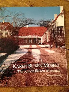 USED-Karen Blixen museet =: The Karen Blixen Museum by Denmark) Karen Blixen Museum (Rungstedlund (Unknown)