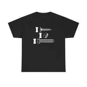 I Screw I Nut I Bolt Unisex Heavy Cotton Tee - Funny Shirt - Joke - Construction - Blue Collar - Gift for Men and Women