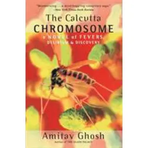 USED-The Calcutta Chromosome: A Novel of Fevers, Delirium & Discovery by Ghosh, Amitav (Paperback)