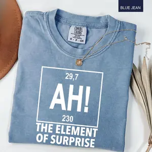 Ah! the Element of Surprise Comfort Colors T-Shirt unisex, Chemistry Shirt, Chemistry Joke Tee, Project Hail Mary