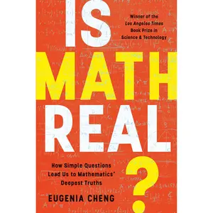 Is Math Real? by Eugenia Cheng [Paperback Book]
