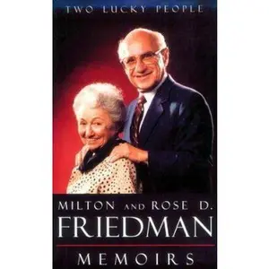 USED-Two Lucky People: Memoirs by Milton Friedman (Paperback)