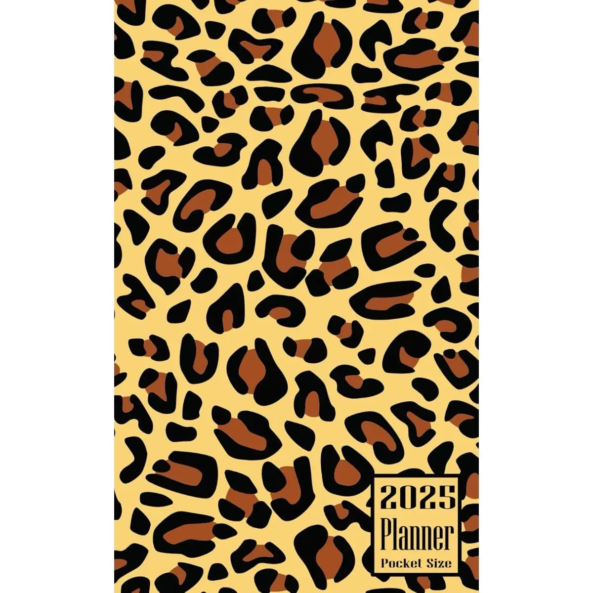 2025 Planner Pocket Size: Leopard Cheetah Print Animal themed Cover Daily Weekly Diary 12 Month Calendar Vision Mission Board Schedule Organizer Goals Appointment Notes Paperback – October 3, 2024