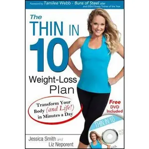 USED-Thin in 10 Weight-Loss Plan: Transform Your Body (and Life!) in Minutes a Day [With DVD] by Smith, Jessica (Paperback)