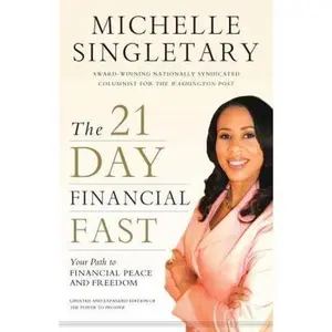 USED-The 21-Day Financial Fast: Your Path to Financial Peace and Freedom by Singletary, Michelle (Paperback)