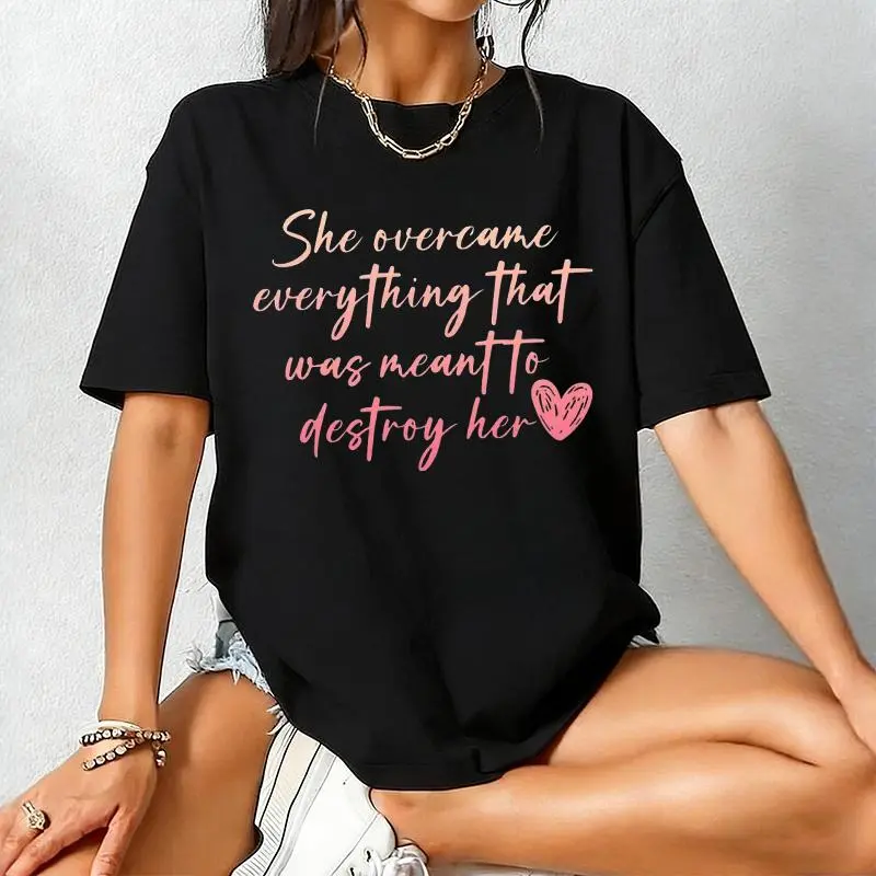 Women's Casual Breathable "She Overcame Everything That Was Meant To Destroy Her" Graphic T-Shirt - Lady's Everyday Apparel Check Top, Cotton, Fit
