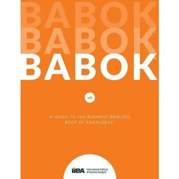 The Business Analysis Body of Knowledge (BABOK) Guide - IIBA, Standard Revised Paperback Book