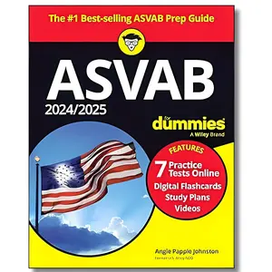 2024/2025 ASVAB For Dummies: Book + 7 Practice Tests + Flashcards + Videos Online