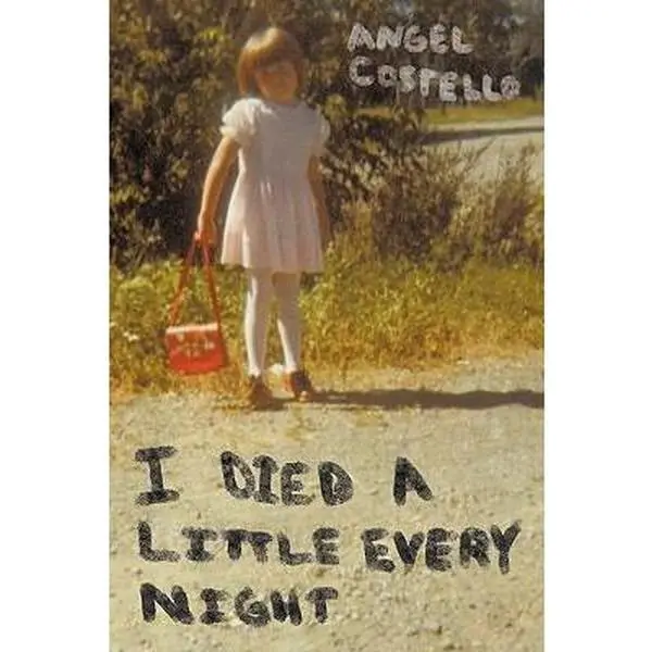 USED-I Died a Little Every Night by Costello, Angel (Paperback)
