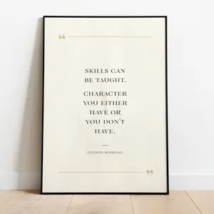Anthony Bourdain Skills and Character Quote Art - Print, UnFrame,