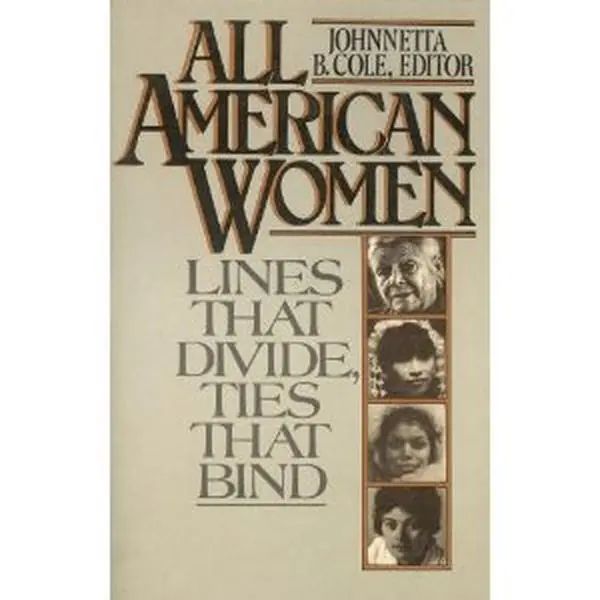 USED-ALL AMERICAN WOMEN: LINES THAT DIVIDE TIES THAT BIND by Cole (Paperback)