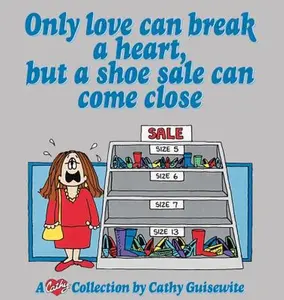 USED-Only Love Can Break a Heart, But a Shoe Sale Can Come Close: A Cathy Collection (Volume 13) by Cathy Guisewite (Paperback)