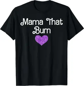 100% Cotton Unisex Mama That Burn Meme Funny Viral Internet T-Shirt Regular Fit Casual Street Fashion Short Sleeve Round Neck