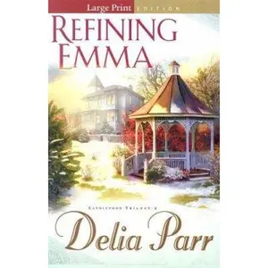 USED-Refining Emma (Candlewood Trilogy #2) by Delia Parr (Paperback)