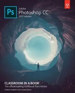 USED-Adobe Photoshop CC Classroom in a Book (2017 Release) by Faulkner, Andrew (Paperback)