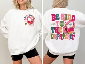 Be Kind To The Dispatcher Tee, Emergency Telecommunicator Shirt, 911 Operator Sweatshirt